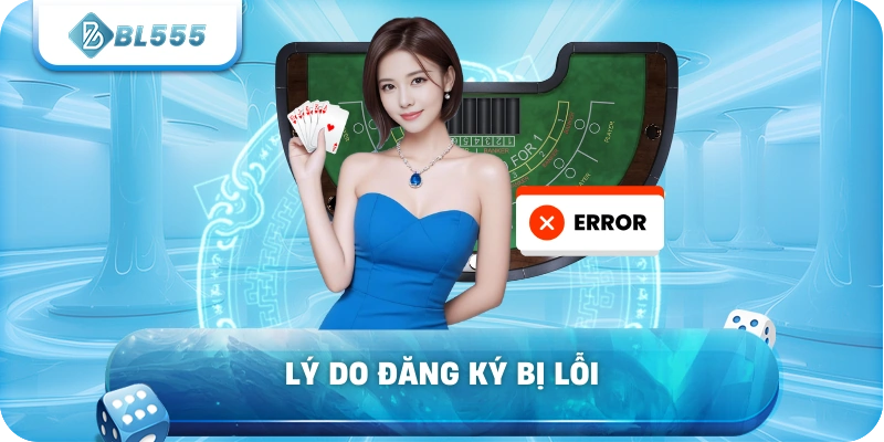 Lý do đăng ký bị lỗi